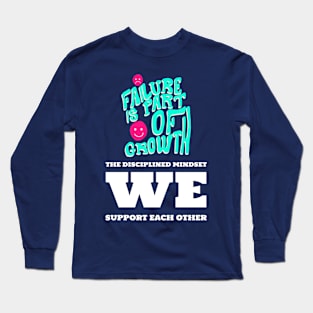 Failure is part of growth Long Sleeve T-Shirt